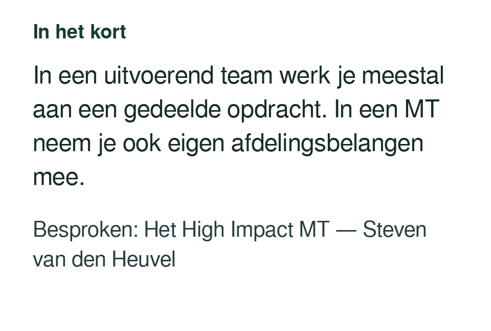 In een uitvoerend team werk je meestal aan een gedeelde opdracht. In een MT neem je ook eigen afdelingsbelangen mee. Besproken: Het High Impact MT — Steven van den Heuvel.