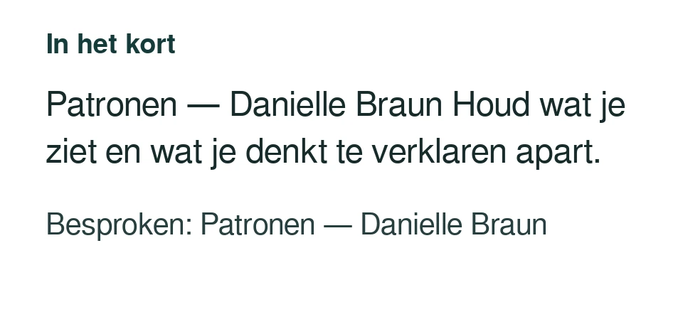 Patronen — Danielle Braun Houd wat je ziet en wat je denkt te verklaren apart. Besproken: Patronen — Danielle Braun.